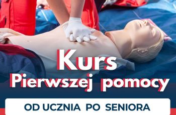 Kurs Pierwszej Pomocy – od ucznia po seniora!