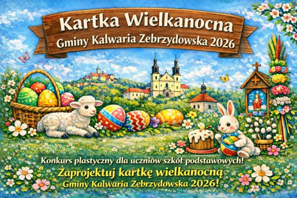 Konkurs plastyczny „Kartka Wielkanocna Gminy Kalwaria Zebrzydowska 2026”
